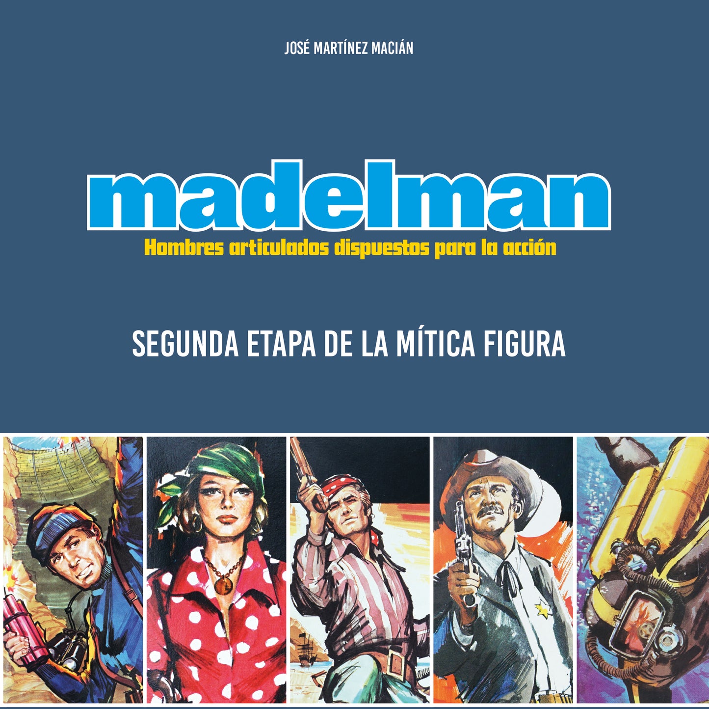 MADELMAN, Segunda etapa de la mítica figura