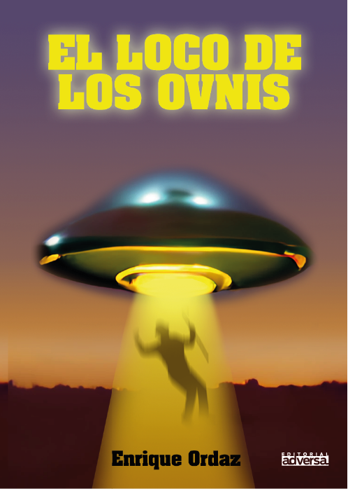 EL LOCO DE LOS OVNIS